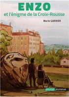 Couverture du livre « Enzo et l'énigme de la Croix-Rousse » de Garnier/Pozas aux éditions Editions Du Poutan