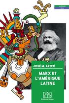 Couverture du livre « Marx et l'Amérique latine » de José M. Arico aux éditions Delga