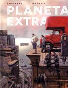 Couverture du livre « Planeta extra » de Gabriel Ippoliti et Diego Agrimbau aux éditions Sarbacane