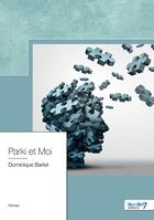 Couverture du livre « Parki et moi » de Dominique Barlet aux éditions Nombre 7