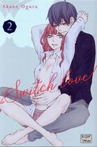 Couverture du livre « Switch love Tome 2 » de Akane Ogura aux éditions Delcourt