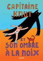 Couverture du livre « Capitaine Knut et son ombre à la noix » de Victor Engbers aux éditions L'agrume