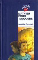 Couverture du livre « Mathieu pour toujours » de Pernusch-S aux éditions Rageot
