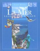 Couverture du livre « Mer, saison par saison (la) - illustrations, couleur » de Patrick Mouton aux éditions Arthaud