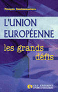 Couverture du livre « L'union européenne : Les grands défis » de F. Descheemaekere aux éditions Organisation
