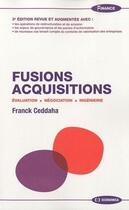 Couverture du livre « Fusions acquisitions ; évaluation, négociation, ingénierie (3e édition) » de Franck Ceddaha aux éditions Economica