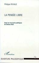 Couverture du livre « La pensee libre » de Riviale Philippe aux éditions L'harmattan