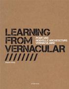 Couverture du livre « Apprendre des cultures vernaculaires ; pour une architecture vernaculaire » de Pierre Frey aux éditions Actes Sud