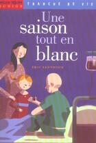 Couverture du livre « UNE SAISON TOUT EN BLANC » de Eric Sanvoisin aux éditions Milan