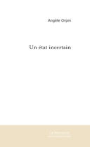 Couverture du livre « Un état incertain » de Orpin-A aux éditions Le Manuscrit