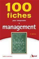 Couverture du livre « 100 fiches pour comprendre le management (3e édition) » de Alberic Hounounou aux éditions Breal