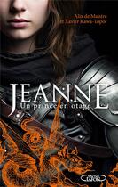 Couverture du livre « Jeanne : un prince en otage » de Xavier Kawa-Topor et Alix De Maistre aux éditions Michel Lafon