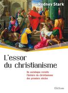Couverture du livre « L'essor du christianism » de Rondy Stark aux éditions Excelsis