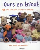 Couverture du livre « Ours en tricot ; 15 amis tout doux à réaliser et à habiller pour toutes les occasions » de Val Pierce aux éditions De Saxe