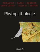 Couverture du livre « Phytopathologie » de Ivan Sache et Philippe Reignault aux éditions De Boeck Superieur