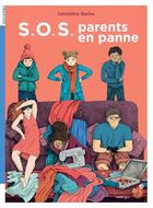 Couverture du livre « S.O.S. parents en panne » de Geraldine Barbe aux éditions Rouergue