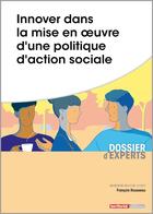 Couverture du livre « Innover dans la mise en oeuvre d'une politique d'action sociale » de Francois Rousseau aux éditions Territorial
