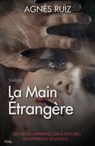 Couverture du livre « La main étrangère » de Agnes Ruiz aux éditions City Editions