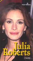 Couverture du livre « Julia roberts » de Romano Jason aux éditions Favre
