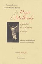 Couverture du livre « La danse de Malkovsky à travers la notation Laban ; exercices et chorégraphies commentés et transcrits » de Suzanne Bodak et Karin Hermes-Sunke aux éditions Ressouvenances