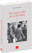 Couverture du livre « De l'autre côté de la frontière » de Jean-Paul Tapie aux éditions H&o