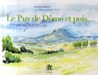 Couverture du livre « Le Puy de Dôme et puis... en aquarelles » de Laurence Salome aux éditions Creer