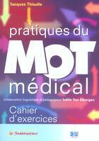 Couverture du livre « Pratique du mot medical 3 eme edition » de Thieulle aux éditions Lamarre