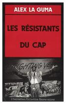 Couverture du livre « Les résistants du cap » de Alex La Guma aux éditions L'harmattan