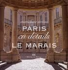 Couverture du livre « Paris en détails ; le Marais » de Marianne Strom aux éditions Michel De Maule