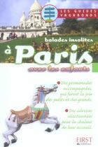 Couverture du livre « Balades Insolites A Paris Avec Les Enfants » de Sophie Roche aux éditions First