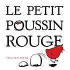 Couverture du livre « Le petit poussin rouge » de Tina Matthews aux éditions Circonflexe