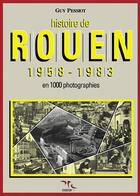 Couverture du livre « Histoire de rouen 1958-1983 - t.4 » de Guy Pessiot aux éditions Des Falaises