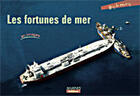 Couverture du livre « Les fortunes de mer en images » de Guy Le Moing aux éditions Marines