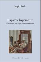 Couverture du livre « L'apathie hyperactive » de Sergio Rodia aux éditions Editions Des Crepuscules