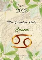 Couverture du livre « Cancer - Mon Carnet de Route 2023 » de Joan Pruvost aux éditions Thebookedition.com