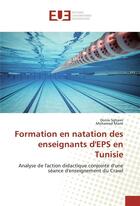 Couverture du livre « Formation en natation des enseignants deps en tunisie » de Sghaier Donia aux éditions Editions Universitaires Europeennes