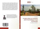 Couverture du livre « Le genre dans un contexte post-traumatique: le cas du Rwanda : La pratique du Gukuna » de Aline Gakima aux éditions Editions Universitaires Europeennes