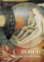 Couverture du livre « Bosch ; garden of earthly delights ; art mysteries » de Stefano Zuffi aux éditions Antique Collector's Club