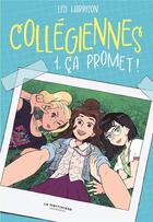 Couverture du livre « Collégiennes Tome 1 : ça promet ! » de Lisi Harrison aux éditions La Martiniere Jeunesse