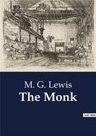 Couverture du livre « The Monk » de M. G. Lewis aux éditions Culturea