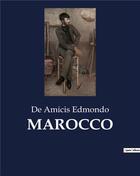 Couverture du livre « MAROCCO » de Edmondo De Amicis aux éditions Culturea