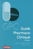 Couverture du livre « Guide pharmaco clinique » de Marc Talbert aux éditions Moniteur Des Pharmacies
