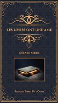 Couverture du livre « Les livres ont une âme » de Gerard Serrie aux éditions Terres De L'ouest