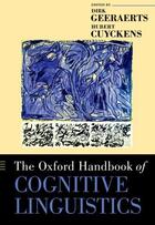 Couverture du livre « The Oxford Handbook of Cognitive Linguistics » de Dirk Geeraerts aux éditions Oxford University Press Usa