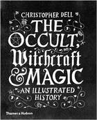 Couverture du livre « The occult, witchcraft and magic » de Christopher Dell aux éditions Thames & Hudson