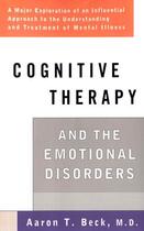 Couverture du livre « Cognitive Therapy and the Emotional Disorders » de Aaron Temkin Beck aux éditions Penguin Group Us