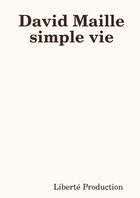 Couverture du livre « Simple vie » de David Maille aux éditions Lulu