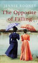 Couverture du livre « The Opposite of Falling » de Rooney Jennie aux éditions Random House Digital