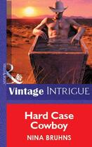 Couverture du livre « Hard Case Cowboy (Mills & Boon Vintage Intrigue) » de Nina Bruhns aux éditions Mills & Boon Series