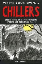 Couverture du livre « Write Your Own Chillers » de Corbett Pie aux éditions Pavilion Books Company Limited